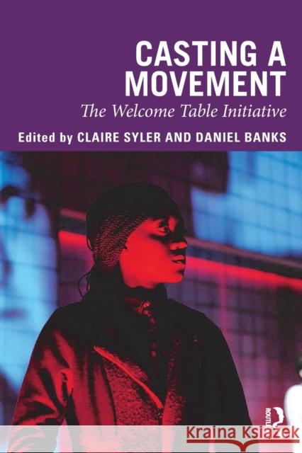 Casting a Movement: The Welcome Table Initiative Claire Syler Daniel Banks 9781138594777 Routledge