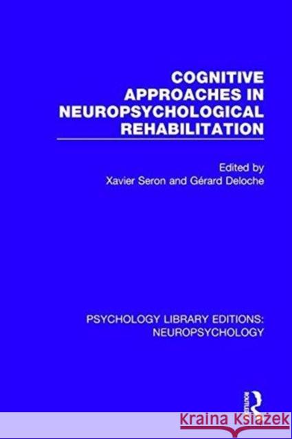 Cognitive Approaches in Neuropsychological Rehabilitation  9781138594944 Taylor and Francis