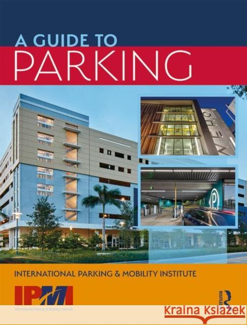 A Guide to Institute, International Parking 9781138595934 Routledge