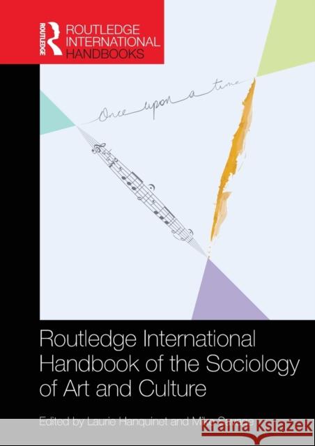 Routledge International Handbook of the Sociology of Art and Culture Laurie Hanquinet Mike Savage 9781138596399 Routledge