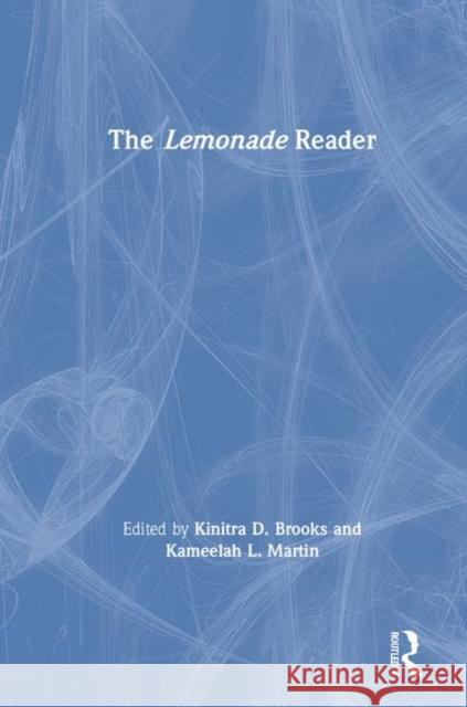 The Lemonade Reader Kinitra D. Brooks Kameelah L. Martin 9781138596771 Routledge
