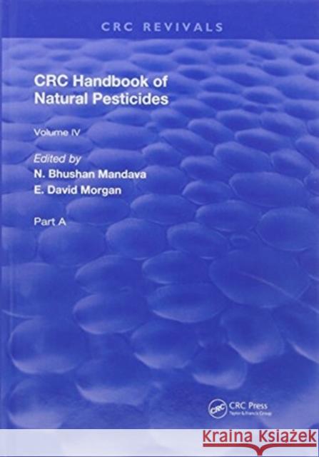 Handbook of Natural Pesticides: Pheromono, Part A, Volume IV N. Bhushan Mandava   9781138597013 CRC Press