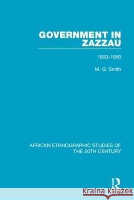Government in Zazzau: 1800-1950 M. G. Smith 9781138598102 Taylor and Francis