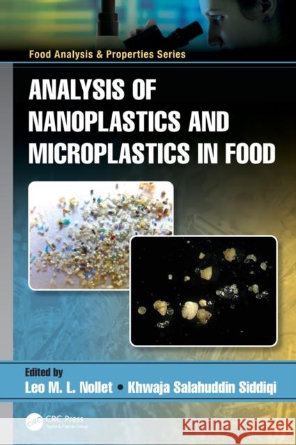 Analysis of Nanoplastics and Microplastics in Food Leo M. L. Nollet Khwaja Salahuddin Siddiqi 9781138600188 CRC Press