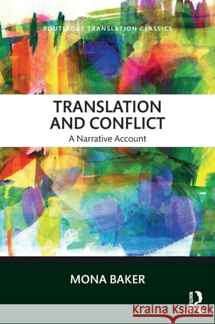 Translation and Conflict: A Narrative Account Mona Baker 9781138600447 Routledge