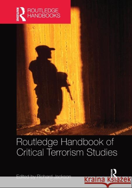 Routledge Handbook of Critical Terrorism Studies Richard Jackson 9781138601147