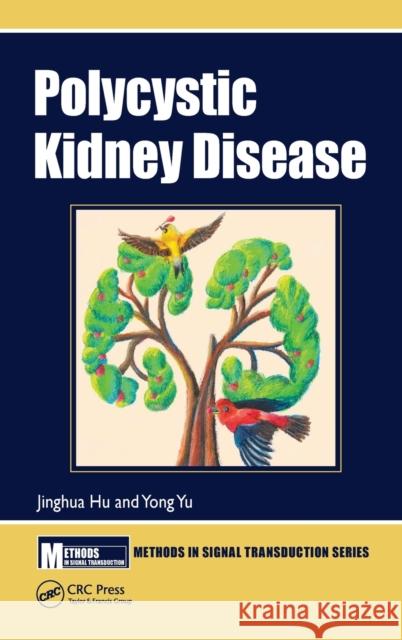 Polycystic Kidney Disease Jinghua Hu Yong Yu 9781138603899 CRC Press