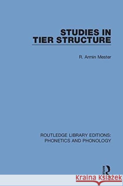 Studies in Tier Structure R. Armin Mester 9781138604261 Routledge