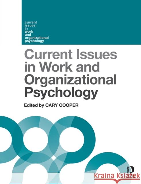 Current Issues in Work and Organizational Psychology Cary Cooper 9781138604971 Routledge