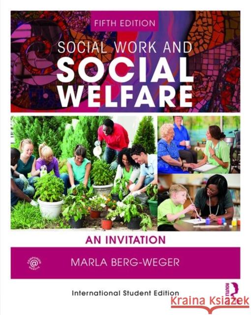 Social Work and Social Welfare: An Invitation Marla Berg-Weger 9781138608221