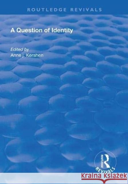 A Question of Identity Anne J. Kershen 9781138608856