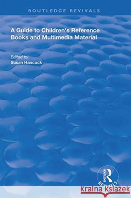 A Guide to Children's Reference Books and Multimedia Material  9781138609983 Taylor and Francis