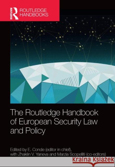 The Routledge Handbook of European Security Law and Policy Elena Cond Marzia Scopelliti Zhaklin Yaneva 9781138609990 Routledge