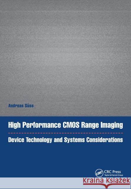 High Performance CMOS Range Imaging: Device Technology and Systems Considerations Andreas Suss 9781138612075 CRC Press