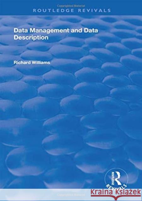 Data Management and Data Description Richard Williams   9781138612983 Routledge