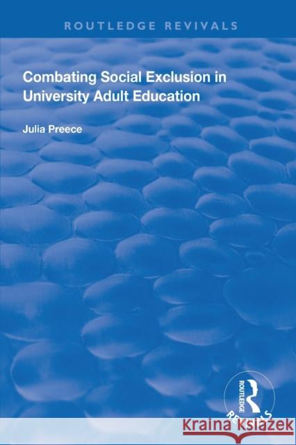 Combating Social Exclusion in University Adult Education Julia Preece 9781138615885 Routledge