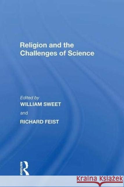 Religion and the Challenges of Science Richard Feist 9781138620353