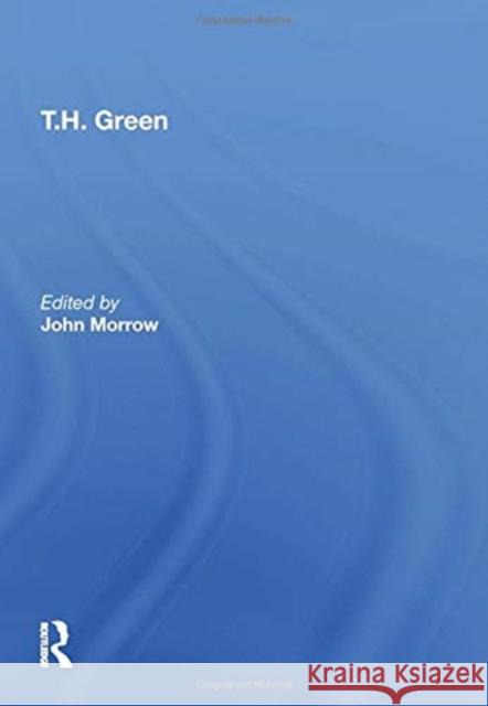 T.H. Green John Morrow 9781138620759 Routledge