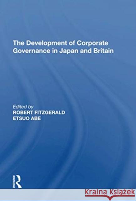 The Development of Corporate Governance in Japan and Britain Etsuo Abe 9781138620902 Routledge