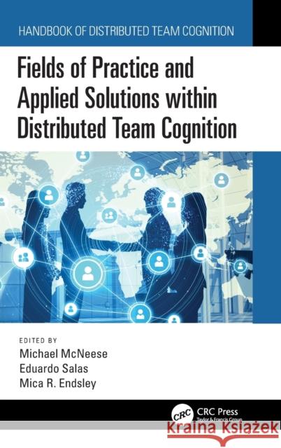 Fields of Practice and Applied Solutions Within Distributed Team Cognition Salas, Eduardo 9781138626003