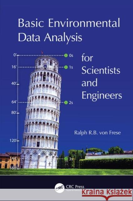 Basic Environmental Data Analysis for Scientists and Engineers R. B. Von Frese, Ralph 9781138627789 CRC Press