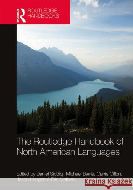 The Routledge Handbook of North American Languages Daniel Siddiqi Michael Barrie Carrie Gillon 9781138628748