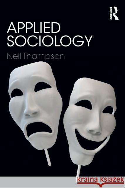 Applied Sociology Neil Thompson 9781138629707
