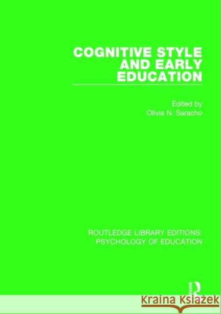 Cognitive Style and Early Education Saracho, Olivia N. 9781138630024