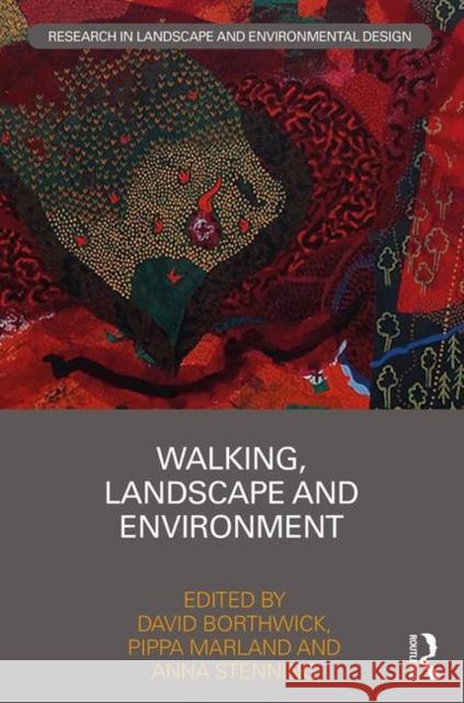 Walking, Landscape and Environment David Borthwick Pippa Marland Anna Stenning 9781138630109 Routledge