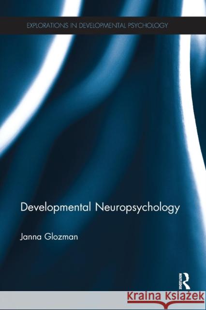 Developmental Neuropsychology Janna Glozman 9781138631830