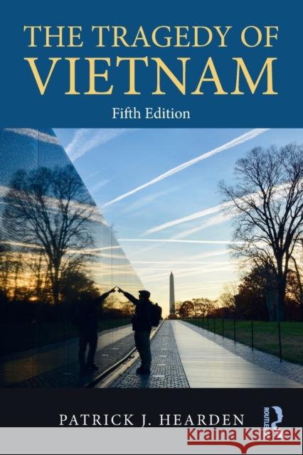 The Tragedy of Vietnam Patrick J. Hearden 9781138632653