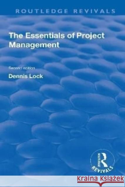 The Essentials of Project Management Dennis Lock 9781138635876