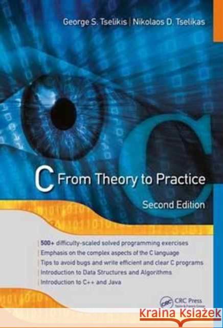 C: From Theory to Practice, Second Edition George S. Tselikis Nikolaos D. Tselikas 9781138636002 CRC Press