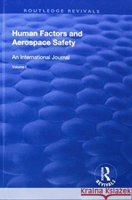 Human Factors and Aerospace Safety: An International Journal: Volume 1 Harris, Don 9781138636323 Routledge