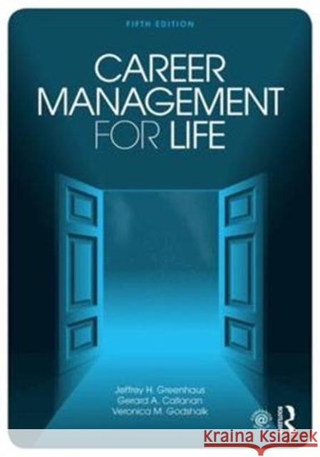 Career Management for Life Jeffrey H. Greenhaus 9781138636460 Routledge