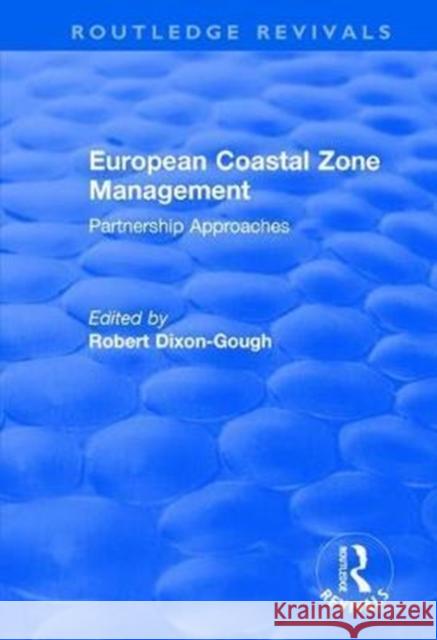 European Coastal Zone Management: Partnership Approaches Robert W. Dixon-Gough 9781138637238