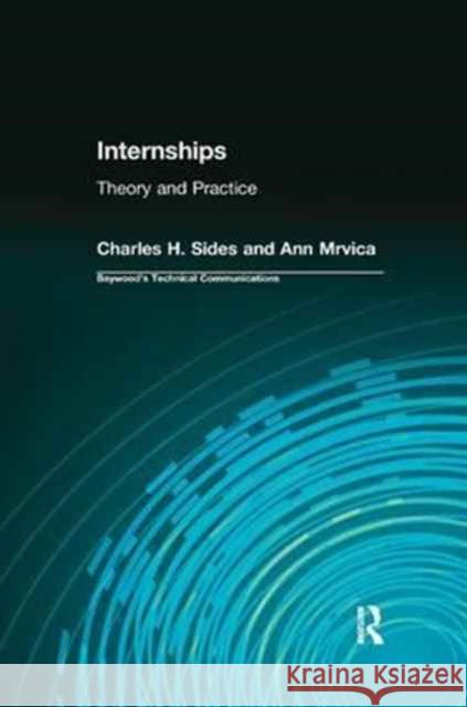 Internships: Theory and Practice Charles Sides Ann Mrvica 9781138637528