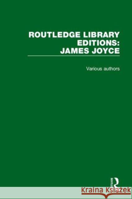 Routledge Library Editions: James Joyce Various 9781138638228 Routledge