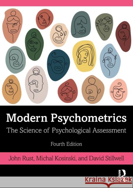 Modern Psychometrics: The Science of Psychological Assessment John Rust Michal Kosinski David Stillwell 9781138638655 Routledge