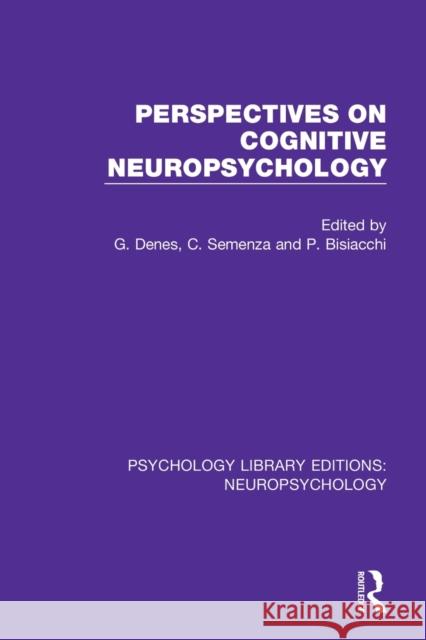 Perspectives on Cognitive Neuropsychology G. Denes C. Semenza P. Bisiacchi 9781138639126 Routledge