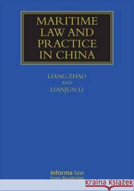 Maritime Law and Practice in China Zhao Liang Lianjun Li 9781138639959 Informa Law from Routledge