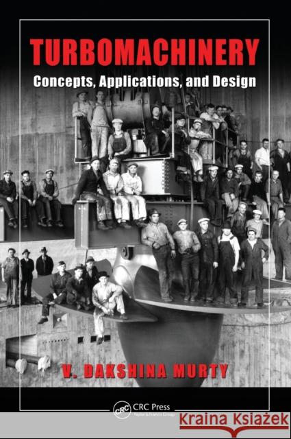 Turbomachinery: Concepts, Applications, and Design Dakshina Murty, V. 9781138640696 CRC Press