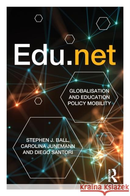 Edu.net: Globalisation and Education Policy Mobility Ball, Stephen J. 9781138641099 Routledge