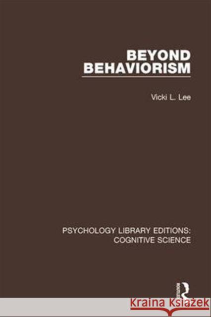 Beyond Behaviorism Vicki L. Lee 9781138641280 Routledge