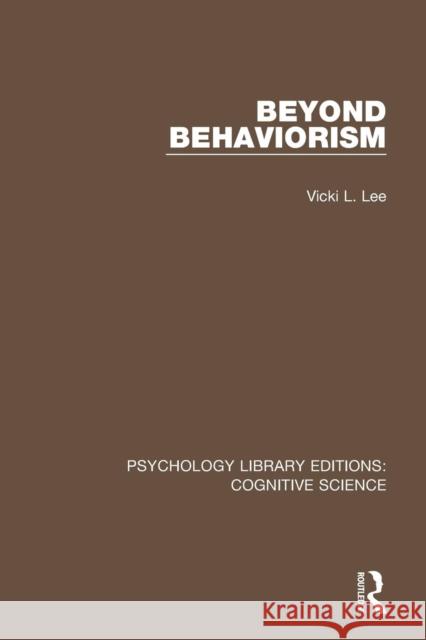 Beyond Behaviorism Vicki L. Lee 9781138641341 Routledge