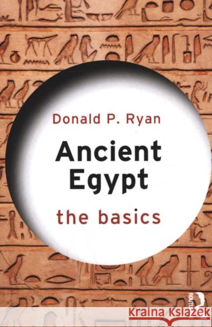 Ancient Egypt: The Basics Donald Ryan   9781138641518