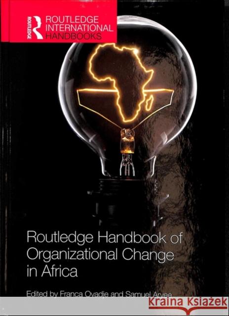 Routledge Handbook of Organizational Change in Africa Franca Ovadje Samuel Aryee 9781138642164 Routledge