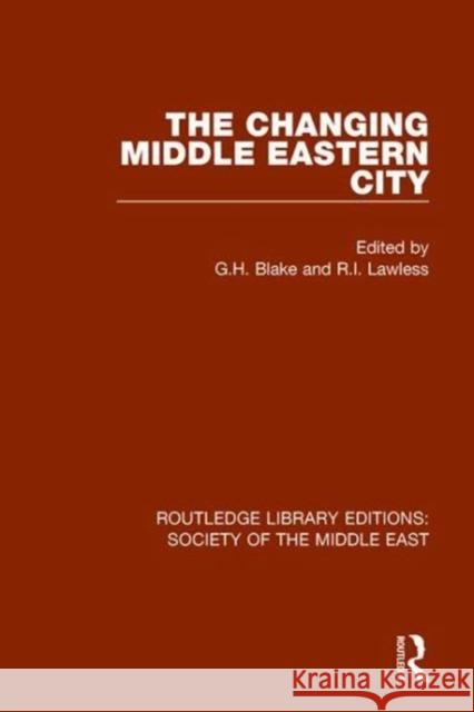 The Changing Middle Eastern City  9781138642263 