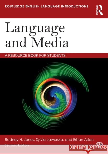 Language and Media: A Resource Book for Students Rodney Jones Alan Durant Marina Lambrou 9781138644410 Taylor & Francis Ltd
