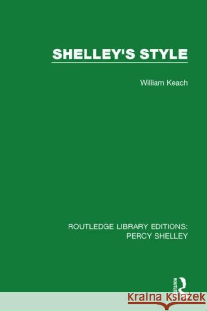 Shelley's Style William Keach 9781138645301 Routledge